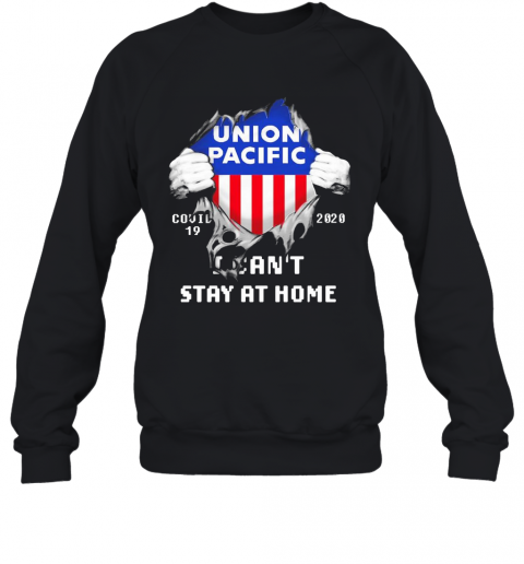 Blood Inside Me Union Pacific COVID 19 2020 I Can'T Stay At Home T-Shirt Unisex Sweatshirt