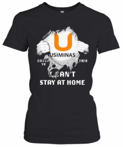 Blood Inside Me Usiminas Covid 19 2020 I Can'T Stay At Home T-Shirt Classic Women's T-shirt