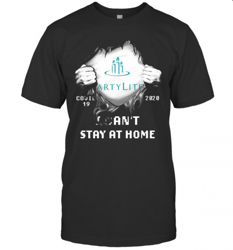 Blood Inside Partylite Covid 19 2020 I Can'T Stay At Home T-Shirt