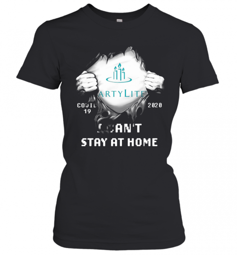 Blood Inside Partylite Covid 19 2020 I Can'T Stay At Home T-Shirt Classic Women's T-shirt