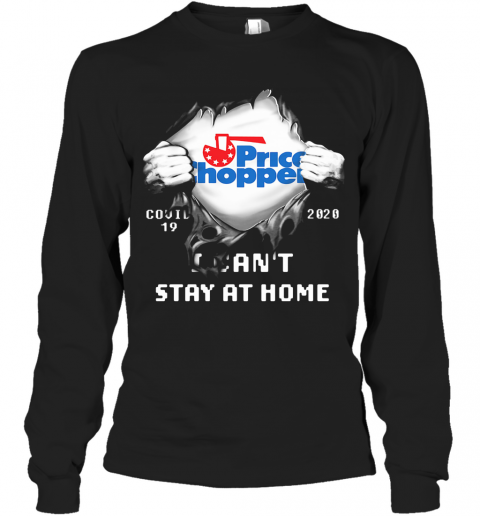 Blood Inside Price Chopper Covid 19 2020 I Can'T Stay At Home T-Shirt Long Sleeved T-shirt 
