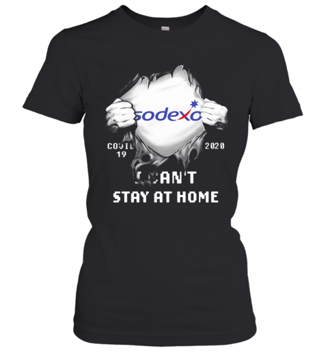 Blood Insides Sodexo Covid 19 2020 I Can'T Stay At Home T-Shirt Classic Women's T-shirt