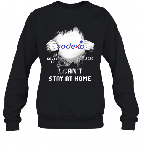 Blood Insides Sodexo Covid 19 2020 I Can'T Stay At Home T-Shirt Unisex Sweatshirt