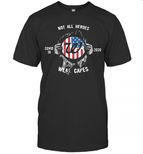 Blood Insides Walgreens Covid 19 2020 Not All Heroes Wear Capes American Flag T-Shirt