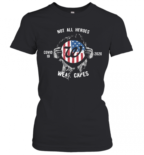Blood Insides Walgreens Covid 19 2020 Not All Heroes Wear Capes American Flag T-Shirt Classic Women's T-shirt