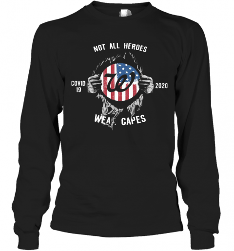 Blood Insides Walgreens Covid 19 2020 Not All Heroes Wear Capes American Flag T-Shirt Long Sleeved T-shirt 