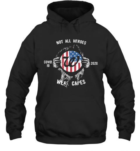 Blood Insides Walgreens Covid 19 2020 Not All Heroes Wear Capes American Flag T-Shirt Unisex Hoodie