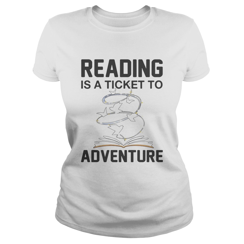 Book reading is a ticket to adventure  Classic Ladies