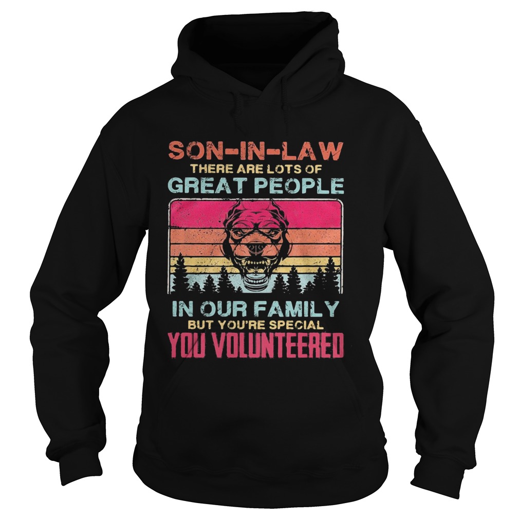 Bulldog soninlaw there are lots of great people in our family but youre special you volunteered Hoodie