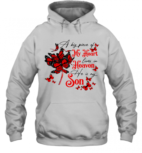 Butterflies A Big Piece Of My Heart Lives In Heaven He Is My Son T-Shirt Unisex Hoodie