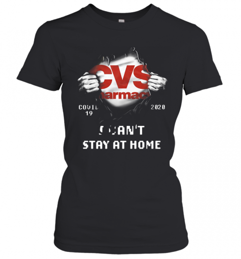 CVS Pharmacy Inside Me Covid 19 2020 I Can'T Stay At Home T-Shirt Classic Women's T-shirt