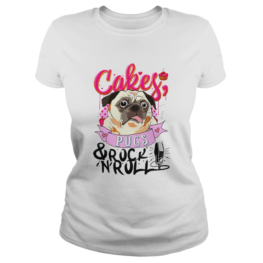 Cake Pugs and Rock And Roll  Classic Ladies