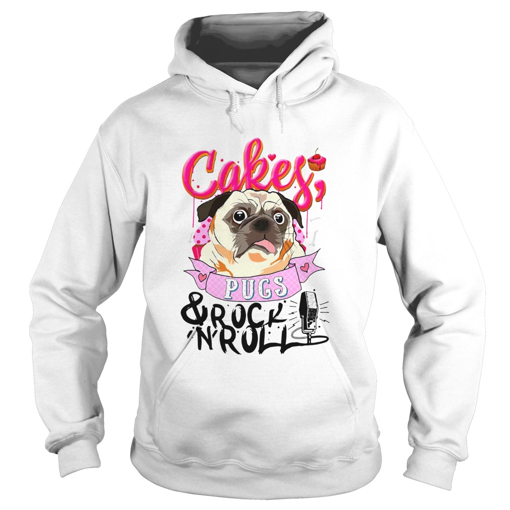 Cake Pugs and Rock And Roll  Hoodie
