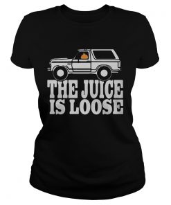 Car the juice is loose  Classic Ladies
