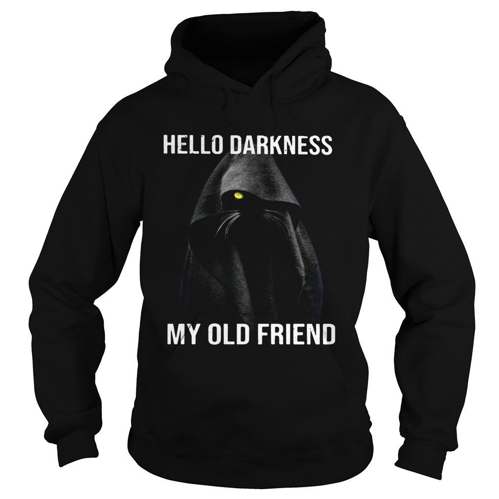 Cat black hello darkness my old friend  Hoodie
