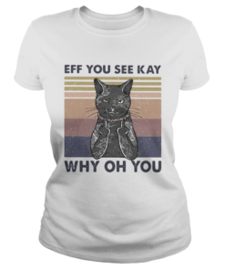 Cat eff you see kay why oh you vintage  LlMlTED EDlTlON Classic Ladies