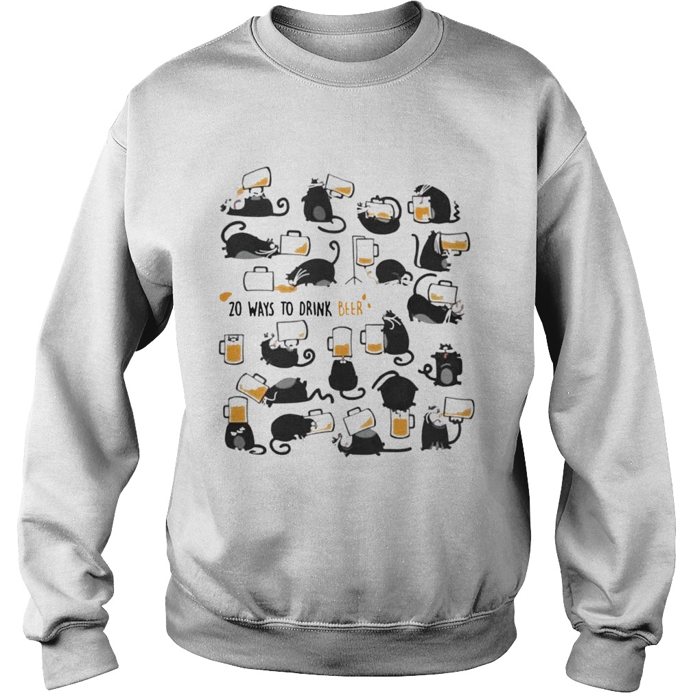 Cats 20 Ways To Drink Beer  Sweatshirt