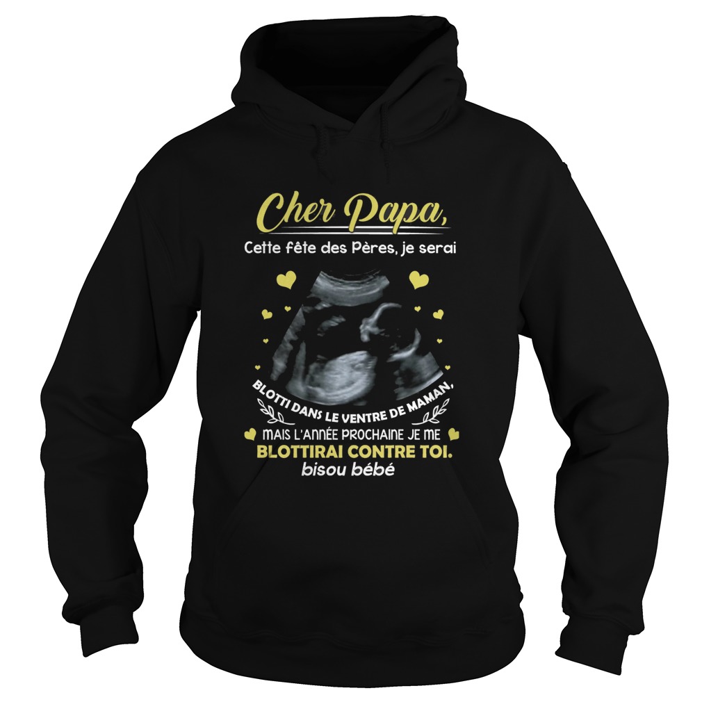 Cher Papa Catte Fete Des Peres Je Serai Blotti Dans Le Ventre De Maman  Hoodie