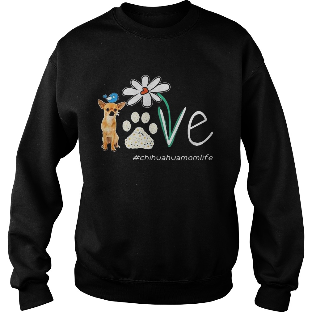 Chihuahua Mom Life Paw Flower  Sweatshirt