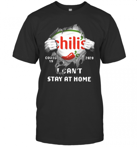 Chili'S Inside Me Covid 19 2020 I Can'T Stay At Home T-Shirt