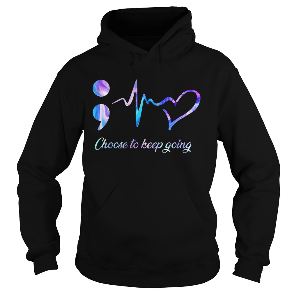 Choose to keep going heart nurse  Hoodie