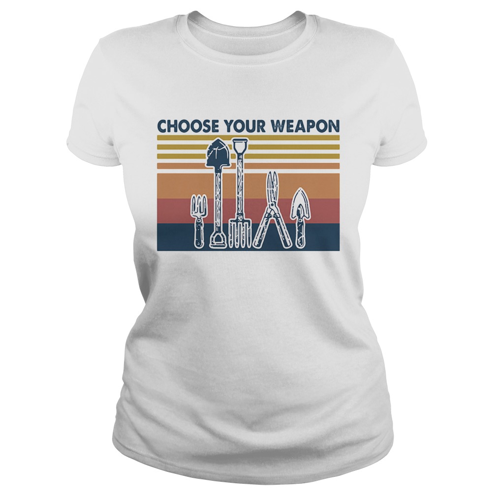 Choose your weapon vintage  Classic Ladies