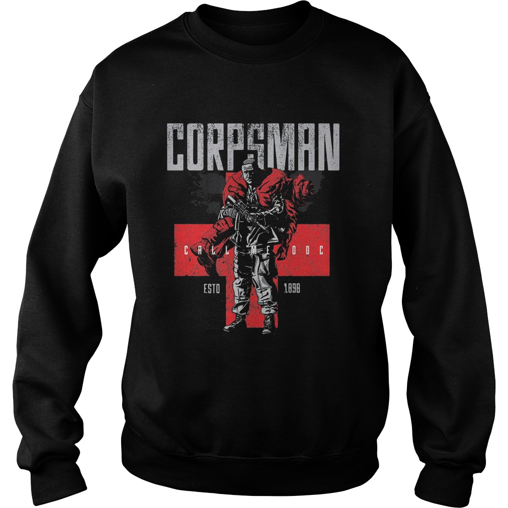 Corpsman call me doc estd 1898  Sweatshirt