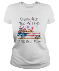 Country Roads Take Me Home To The Place I Belong Independence Day Dog Trucker  Classic Ladies