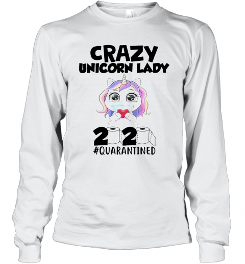 Crazy Unicorn Lady Mask 2020 #Quarantined T-Shirt Long Sleeved T-shirt 