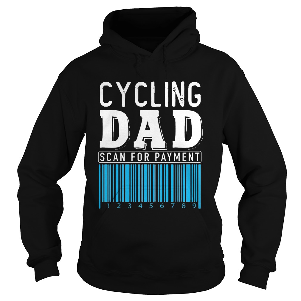 Cycling Dad Scan For Payment  Hoodie