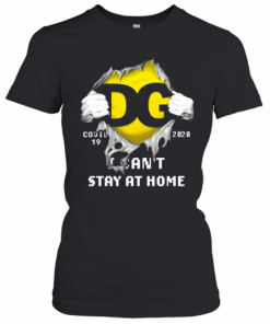 DG Logo Covid 19 2020 I Can'T Stay At Home T-Shirt Classic Women's T-shirt