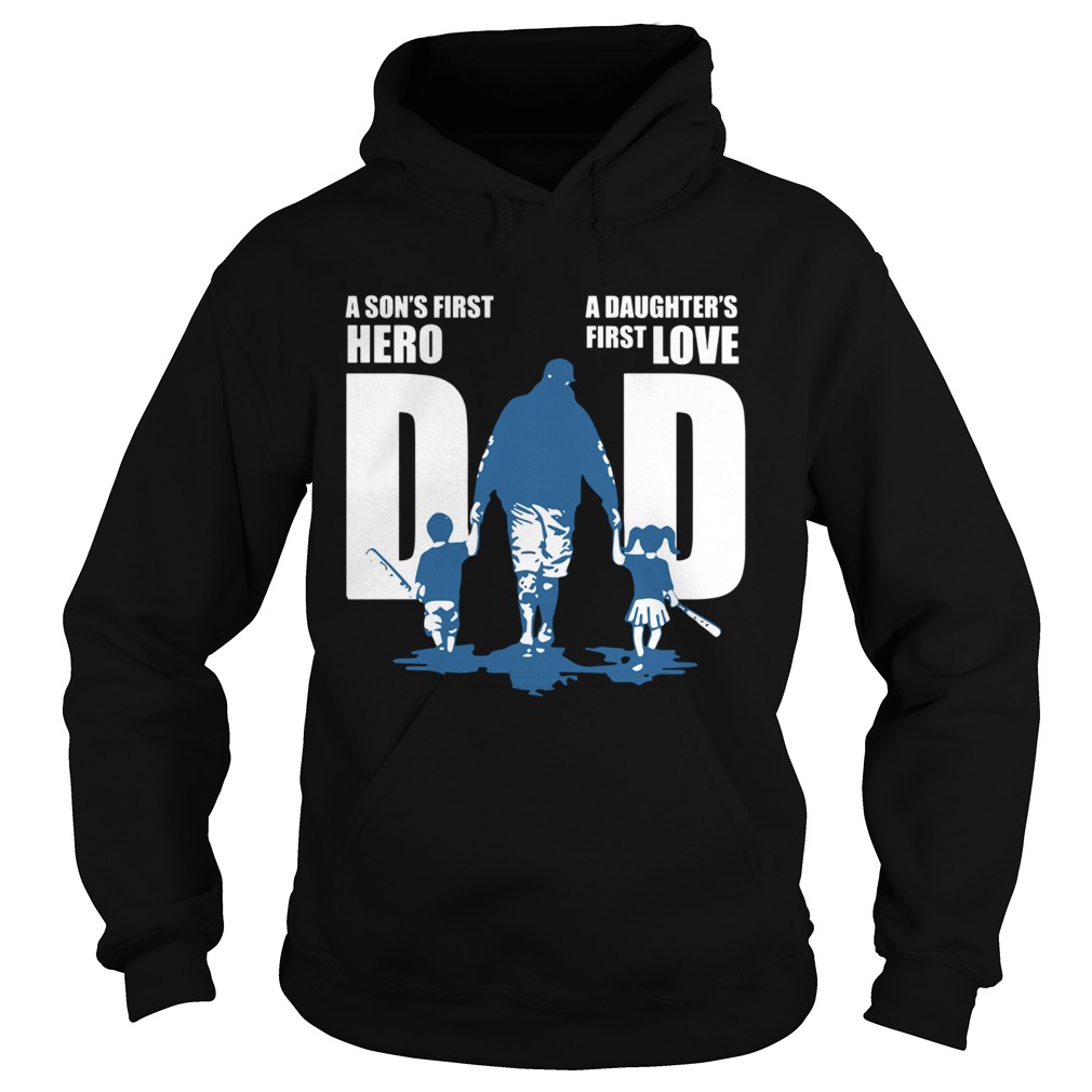 Dad A Sons First Hero A Daughters First Love Baseball Hoodie