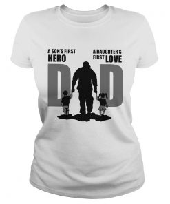Dad A Sons First Hero A Daughters Firstlove  Classic Ladies