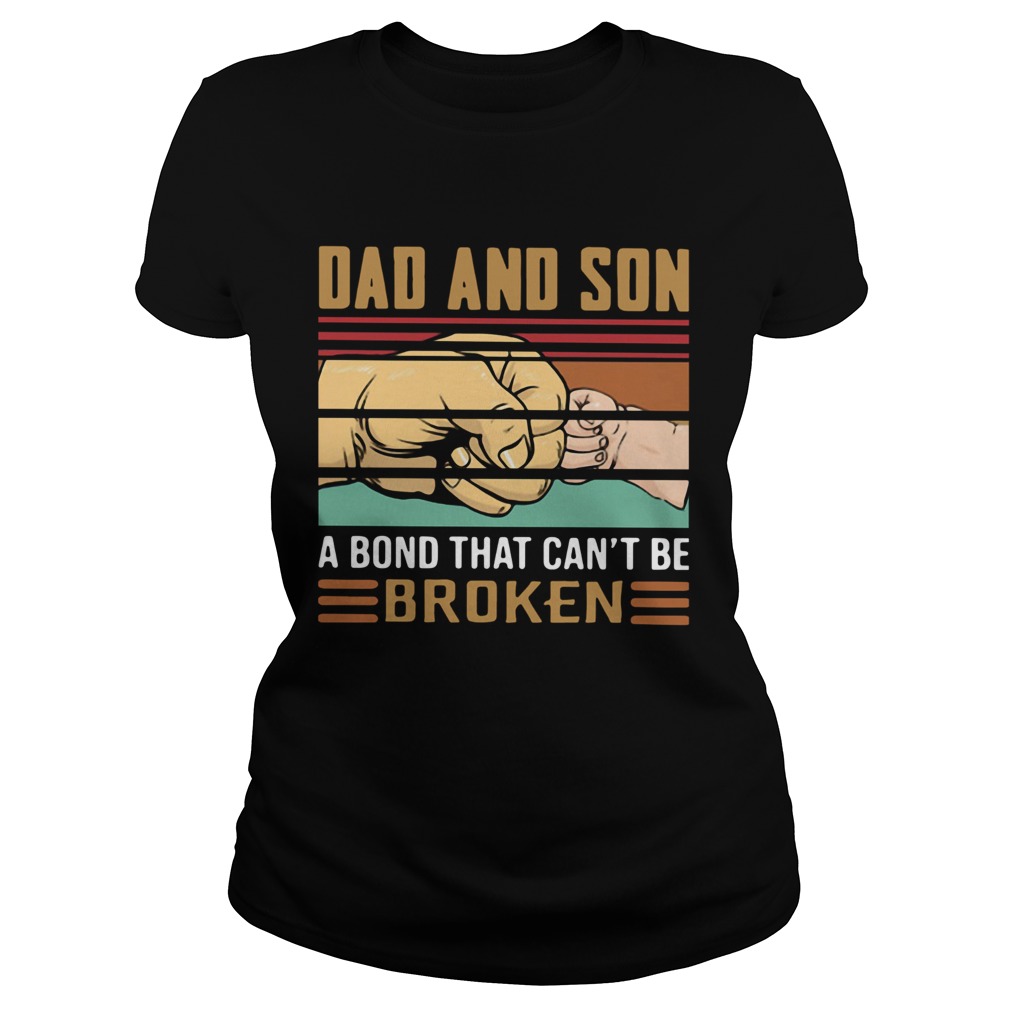 Dad And Son A Bond That Cant Be Broken Vintage Classic Ladies