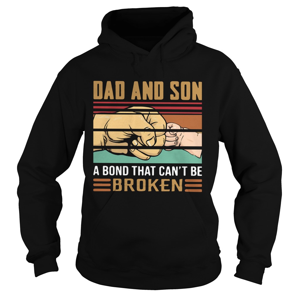 Dad And Son A Bond That Cant Be Broken Vintage Hoodie