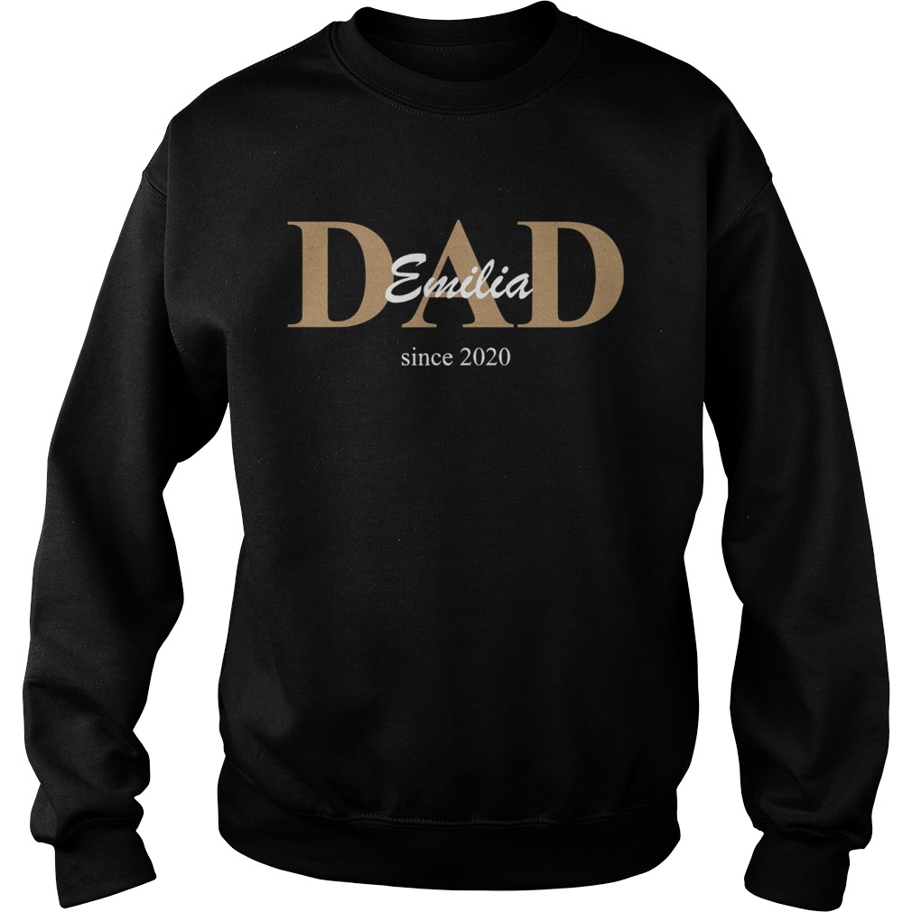 Dad Emilia Since 2020 Sweatshirt