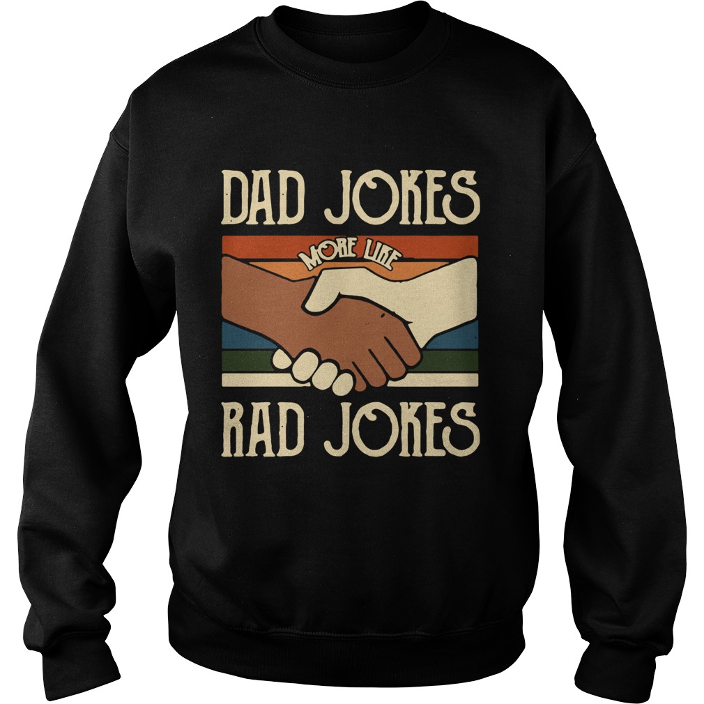 Dad Jokes More Like Rad Jokes Vintage Sweatshirt
