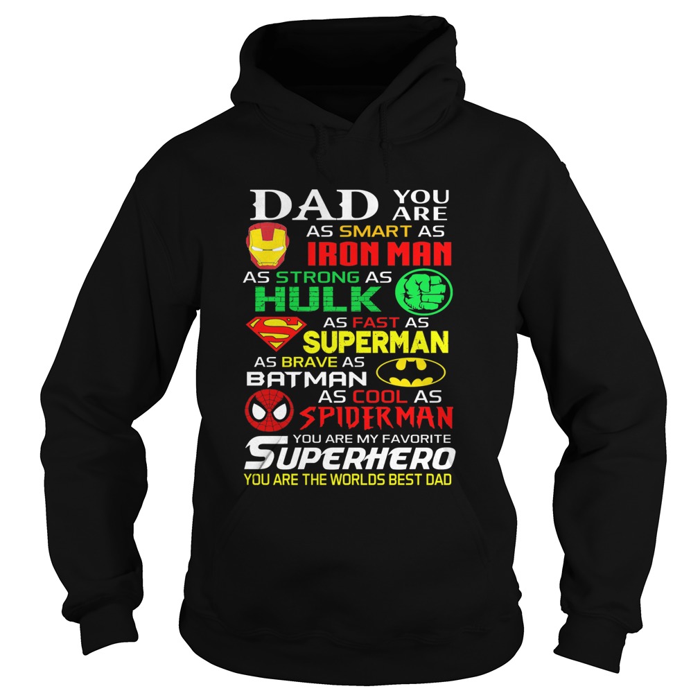 Dad You Are As Smart As Iron Man Hulk Superman Batman Spiderman Superhero  Hoodie