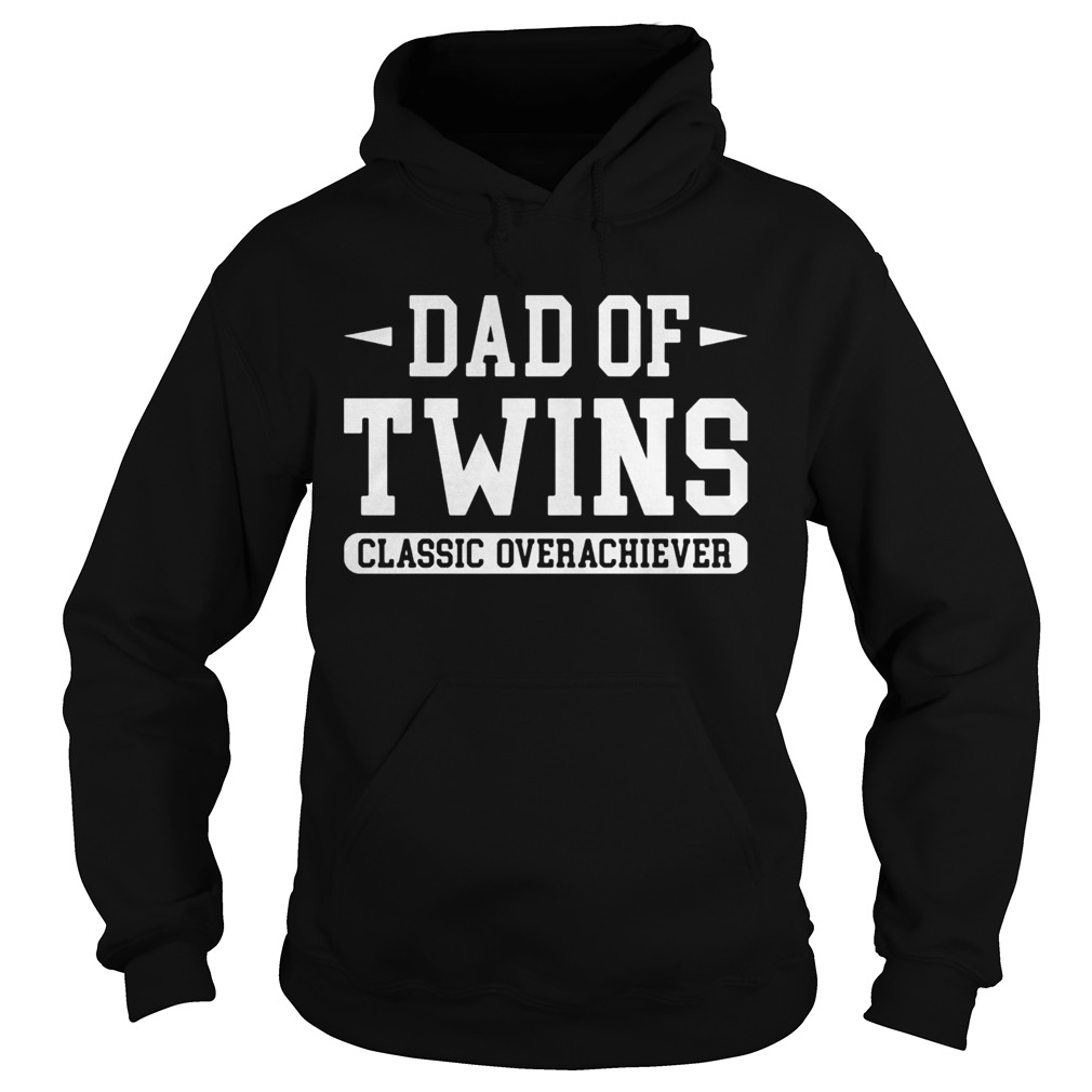 Dad of twins classic overachiever  Hoodie