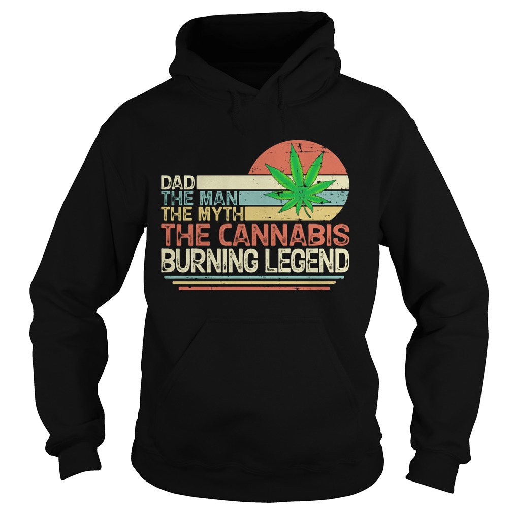 Dad the man the myth the cannabis burning legend weed vintage  Hoodie