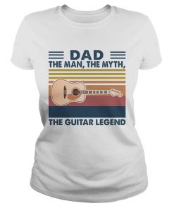 Dad the man the myth the guitar legend vintage  Classic Ladies