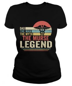 Dad the man the myth the murse legend vintage  Classic Ladies