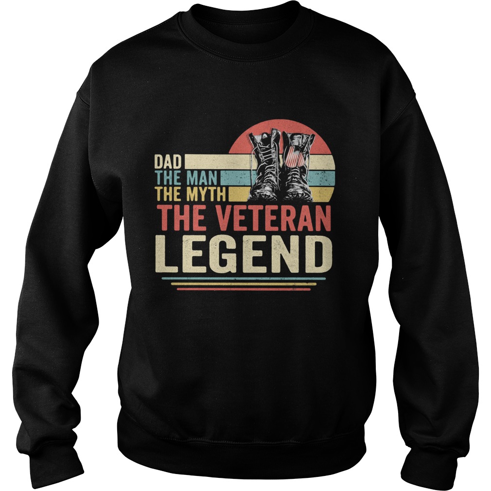Dad the man the myth the veteran legend vintage  Sweatshirt