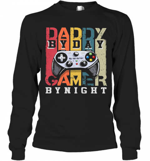 Daddy By Day By Night Gamer Vintage T-Shirt Long Sleeved T-shirt