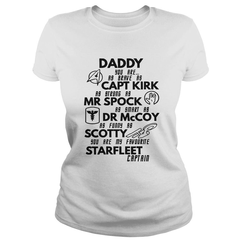 Daddy Captain Kirk Mr Spock Dr Mccop Scotty Starfleet Captain  Classic Ladies