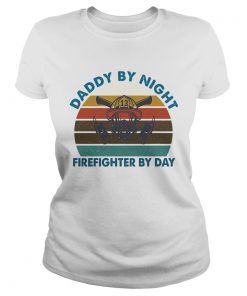 Daddy by night firefighter by day vintage  Classic Ladies