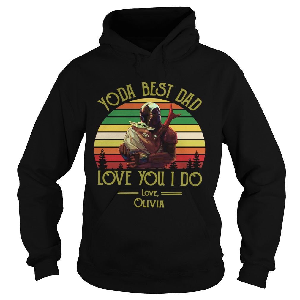 Darth Vader And Baby Yoda Best Dad Love You I Do Love Olivia Vintage  Hoodie