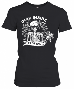 Dead Inside But Festive Christmas T-Shirt Classic Women's T-shirt