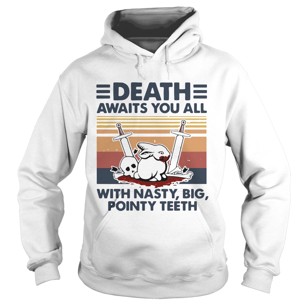 Death Awaits You All With Nasty Big Pointy Teeth Rabbit Skull Vintage  Hoodie
