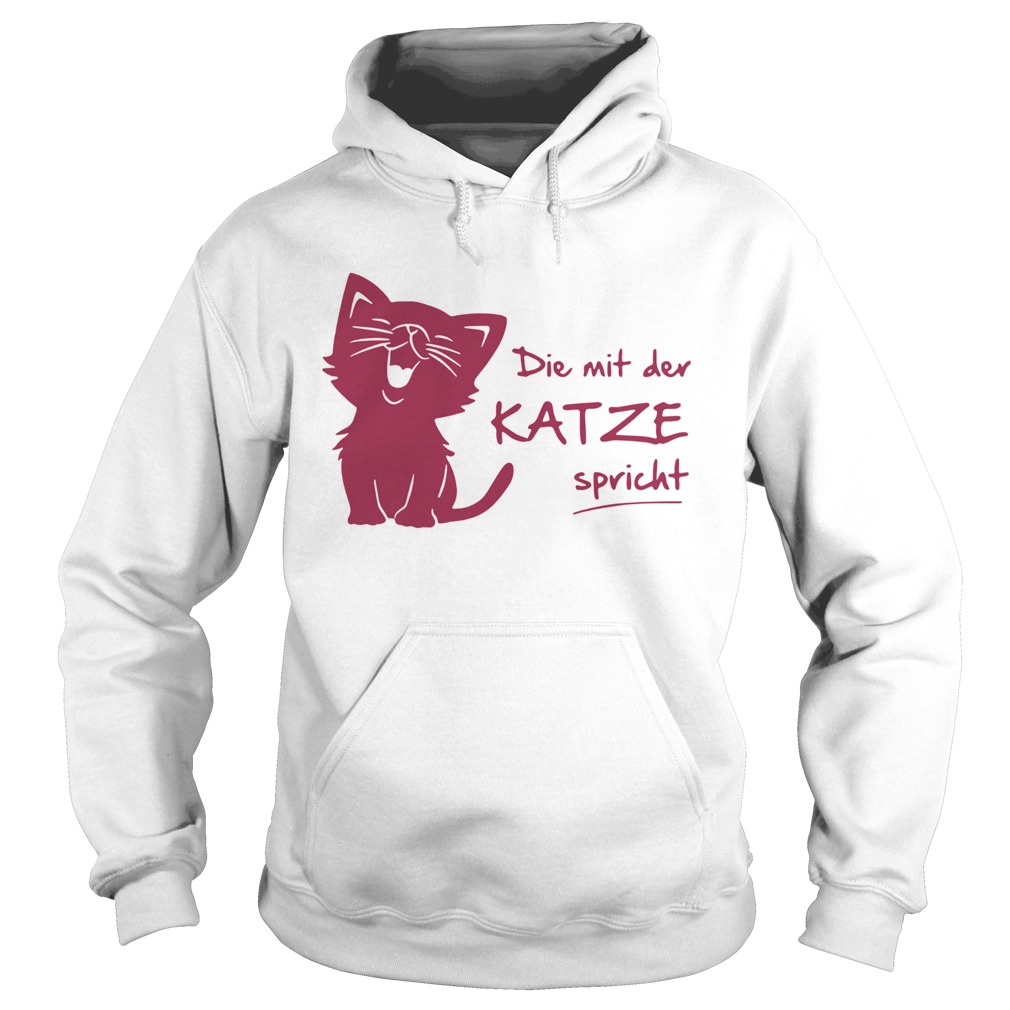 Die Mit Der Katze Spricht  Hoodie